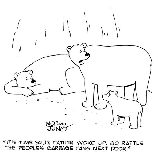 "It's time your father woke up. Go rattle the people's garbage cans next door."
