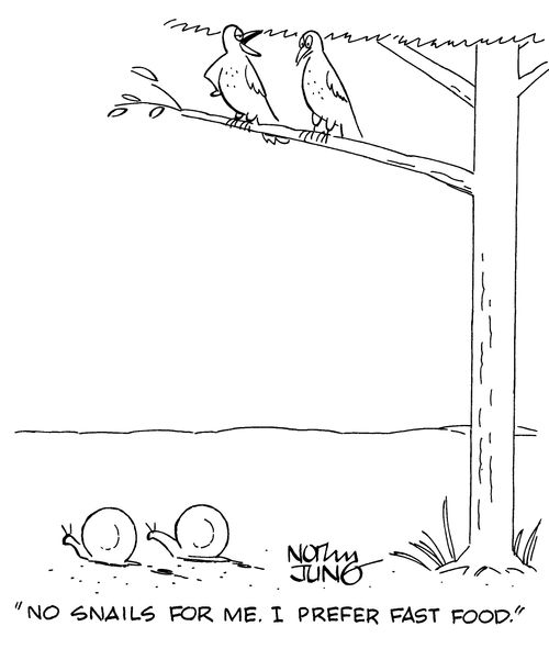 "No snails for me. I prefer fast food."