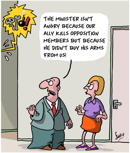 "The minister isn't angry because our ally kills opposition members but because he didn't buy his arms from us."
