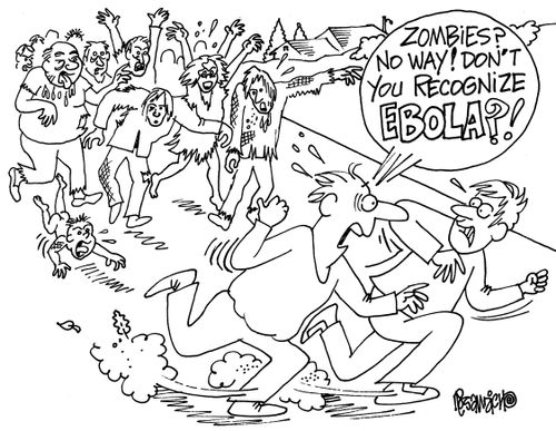 "Zombies? No way! Don't you recognize Ebola?!"