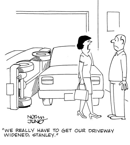 "We really have to get our driveway widened, Stanley."