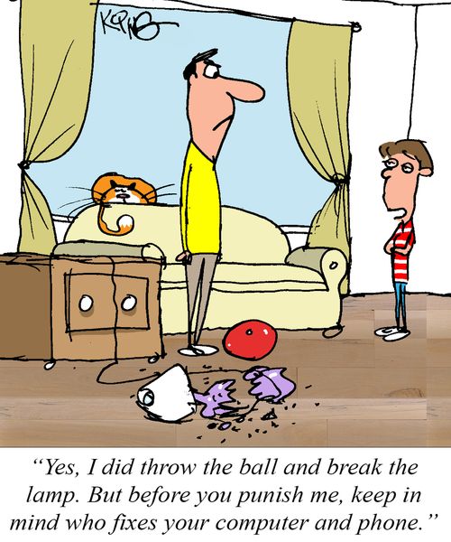 "Yes, I did throw the ball and break the lamp. But before you punish me, keep in mind who fixes your computer and phone."