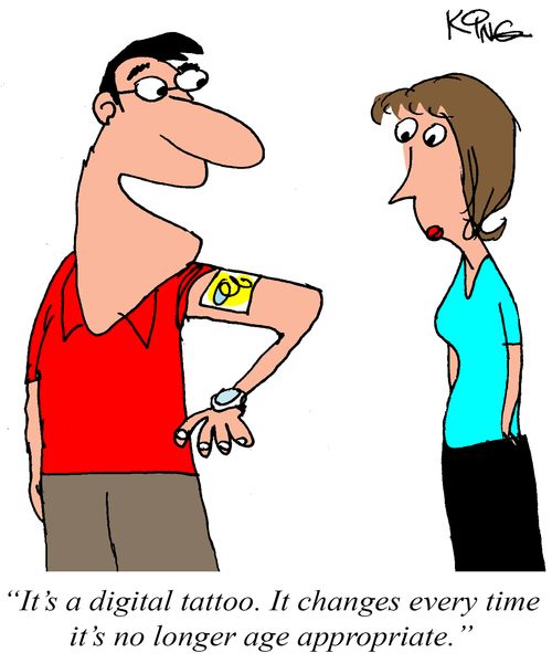 "It's a digital tattoo. It changes every time it's no longer age appropriate."