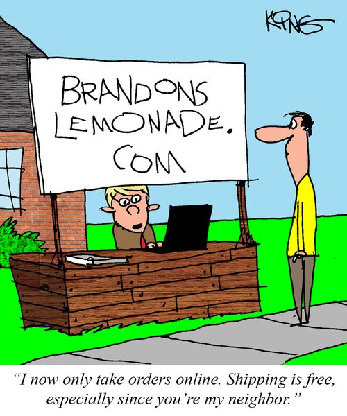 "I now only take orders online. Shipping is free, especially since you're my neighbor."