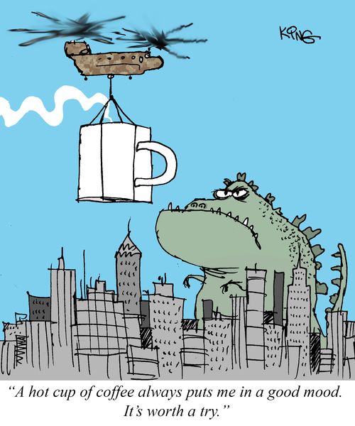 "A hot cup of coffee always puts me in a good mood. It's worth a try."