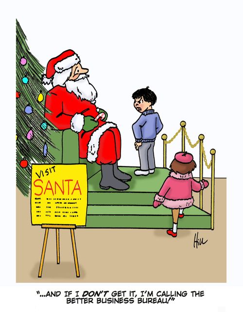 ". . . And if I don't get it, I'm calling the better business bureau!"