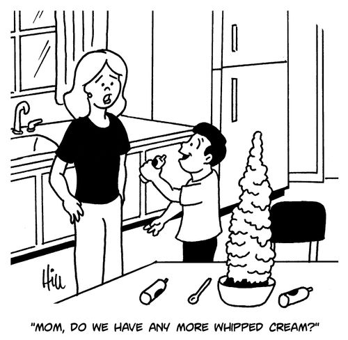 "Mom, do we have any more whipped cream?"