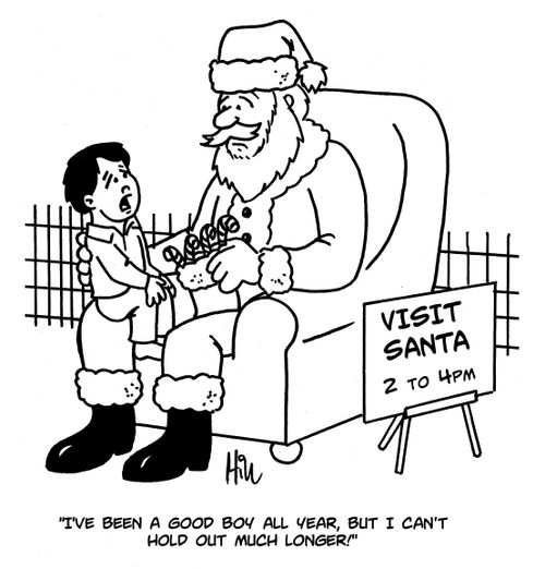 "I've been a good boy all year, but I can't hold out much longer!"