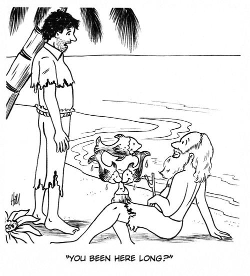 "Have you been here long?"