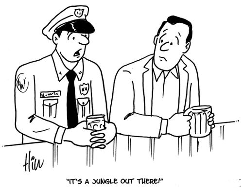 "It's a jungle out there!"