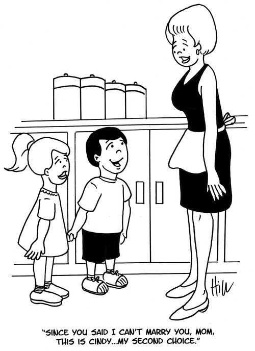 "Since you said I can't marry you, Mom, this Cindy. . . my second choice."