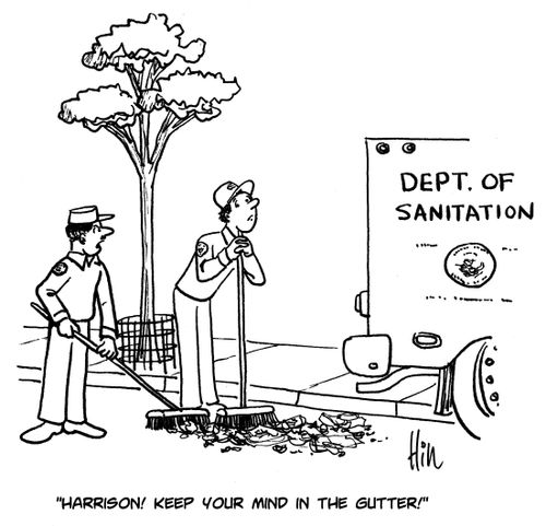 "Harrison! Keep your mind in the gutter!"