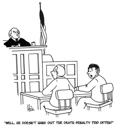 "Well, he doesn't hand out the death penalty too often!"