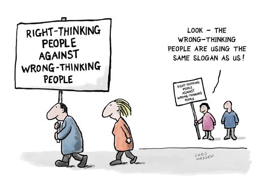 Right-thinking people against wrong-thinking people