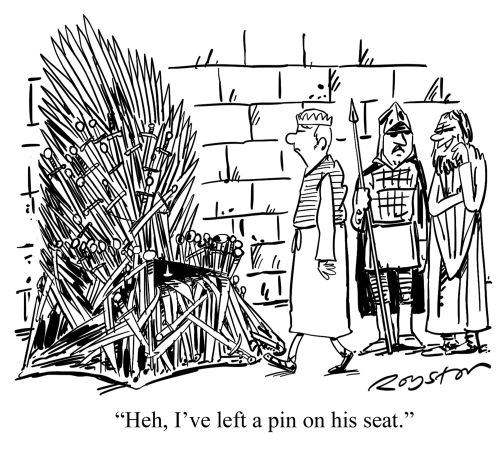 "Heh, I've left a pin on his seat."