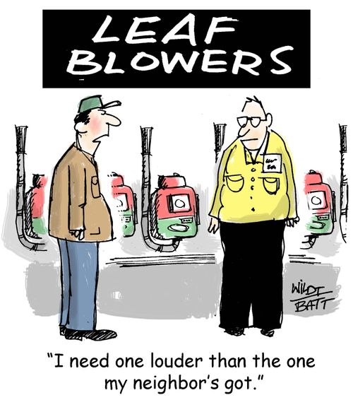 "I need one louder than the one my neighbor's got."