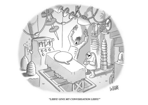 "Liife! Give my conversation Liife!"