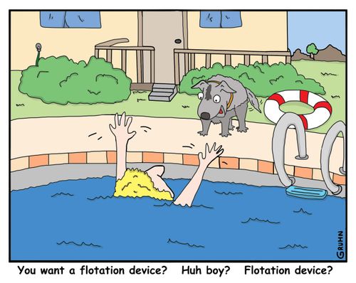 "You want a flotation device? Huh boy? Flotation device?"