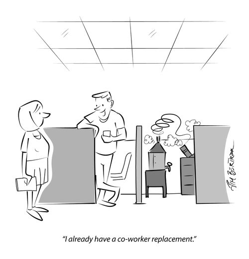 "I already have a co-worker replacement."