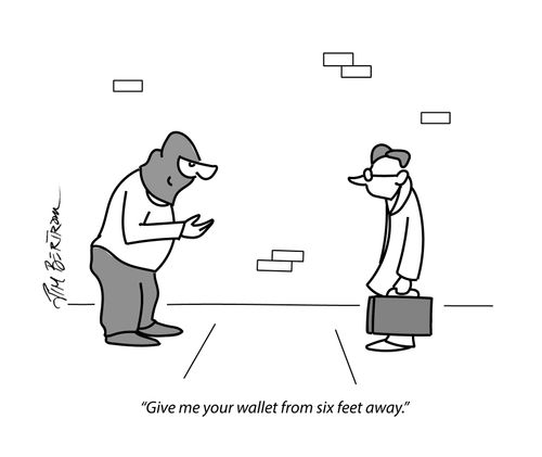 "Give me your wallet from six feet away."