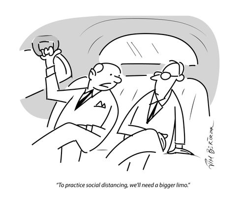 "To practice social distancing, we'll need a bigger limo."