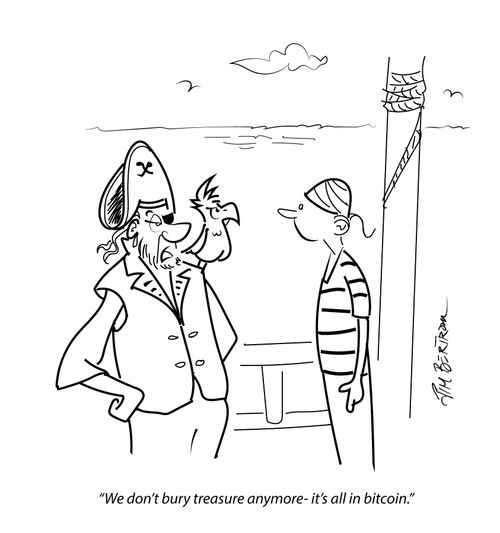 "We don't bury treasure anymore - it's all in bitcoin."
