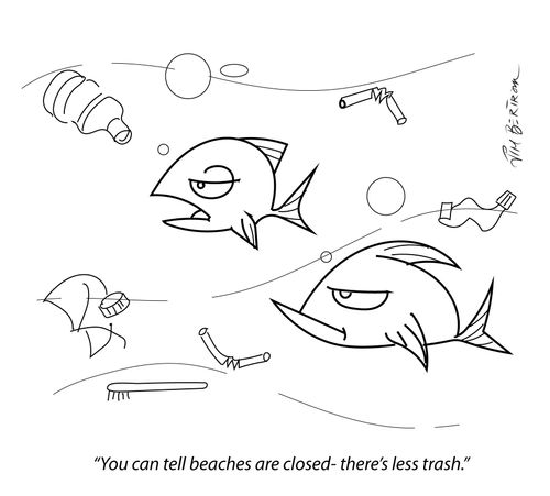 "You can tell beaches are closed - there's less trash."