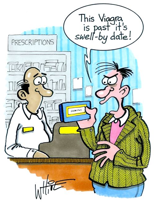"This Viagra is part it's swell-by date!"