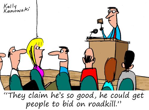 "They claim he's so good, he could get people to bid on roadkill."