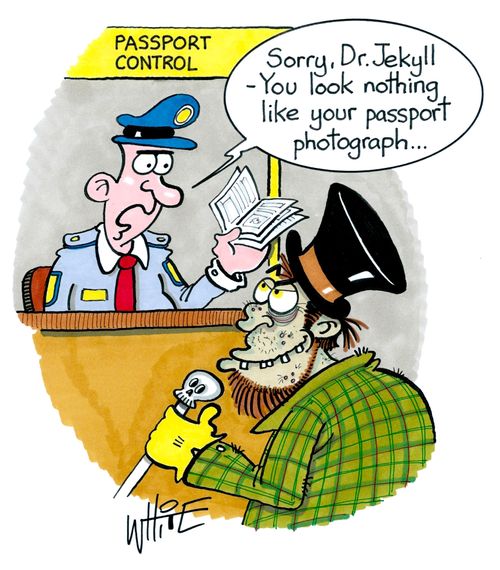 "Sorry, Dr. Jekyll - you look nothing like your passport photograph. . ."