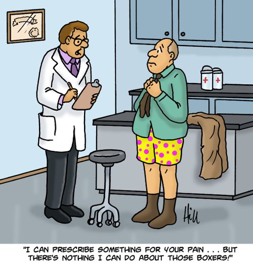 "I can prescribe something for your pain. . . but there's nothing I can do about those boxers!"
