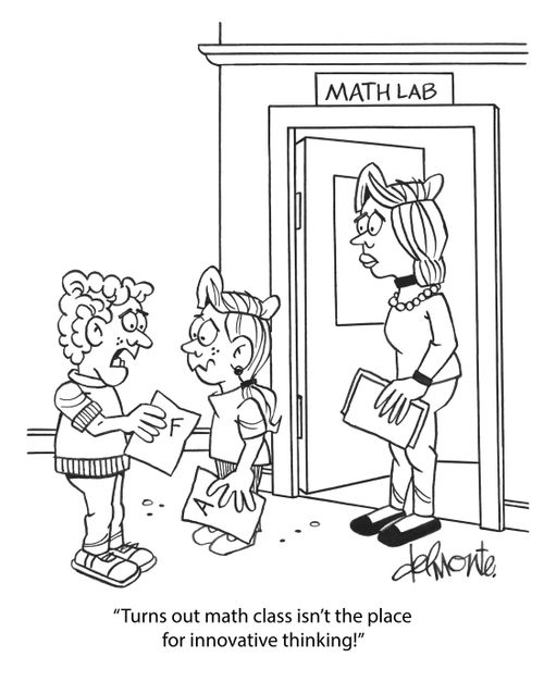"Turns out math class isn't the place for innovative thinking!"