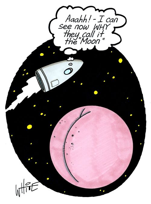 "Aaahh! - I can see now why they call it the 'moon'"