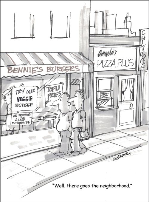 "Well, there goes the neighborhood."