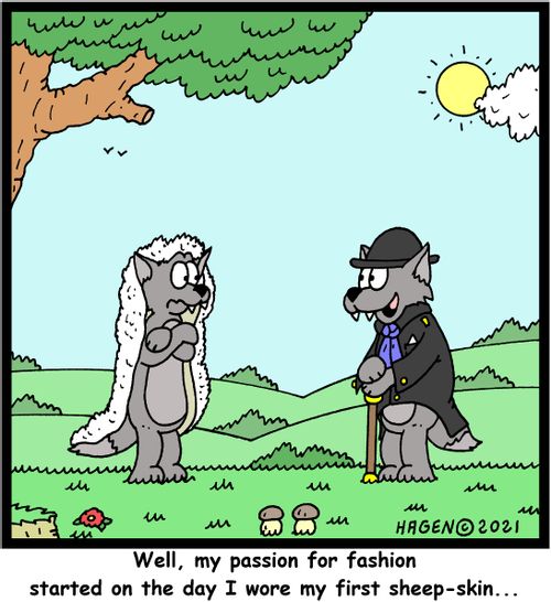 "Well, my passion for fashion started on the day I wore my first sheep-skin..."