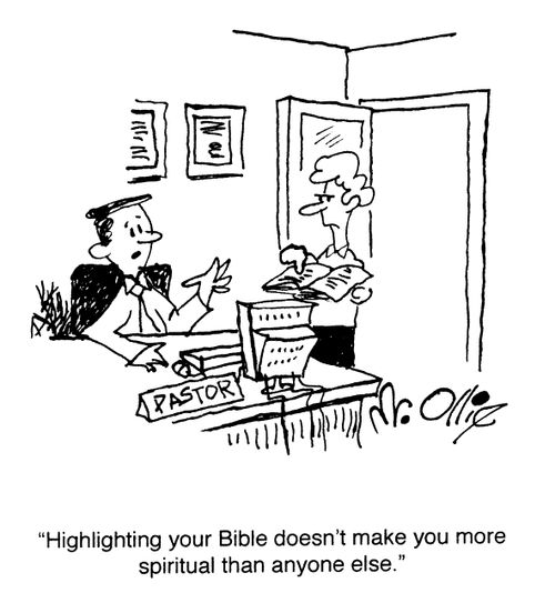 "Highlighting your Bible doesn't make you more spiritual than anyone else."
