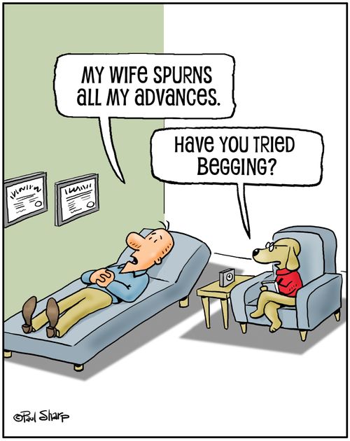 "My wife spurns all my advances."