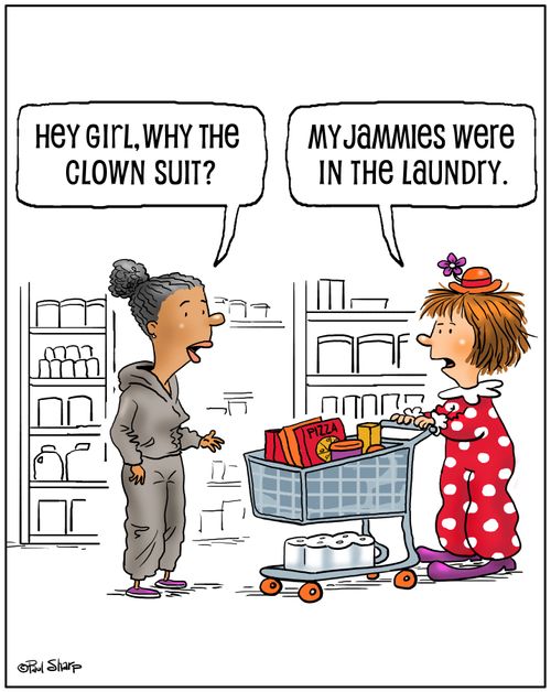 "Hey girl, why the clown suit?"
