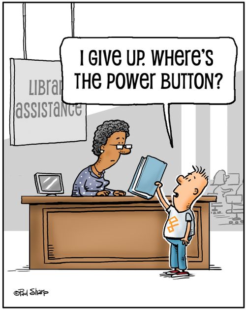 "I give up. Where's the power button?"
