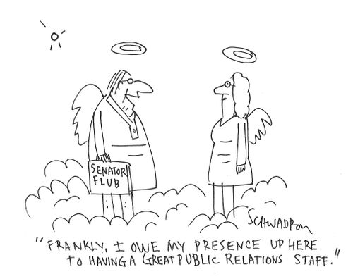 "Frankly, I owe my presence up here to having a great public relations staff."