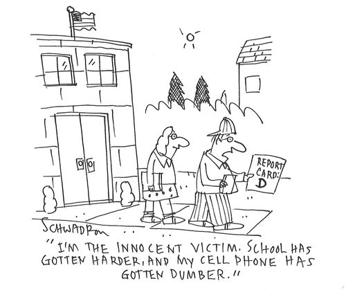 "I'm the innocent victim. School has gotten harder, and my cell phone has gotten dumber."