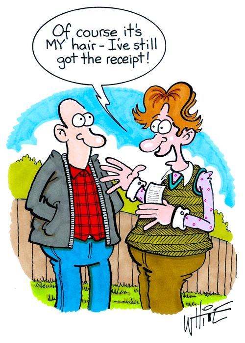 "Of course, it's MY hair - I've still got the receipt!"