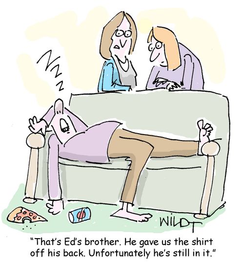 "That's Ed's brother. He gave us the shirt off his back. Unfortunately he's still in it."