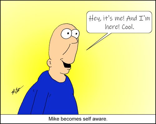 Mike becomes self aware.