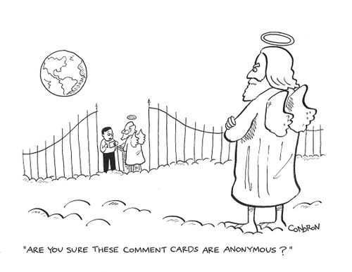 "Are you sure these comment cards are anonymous?"