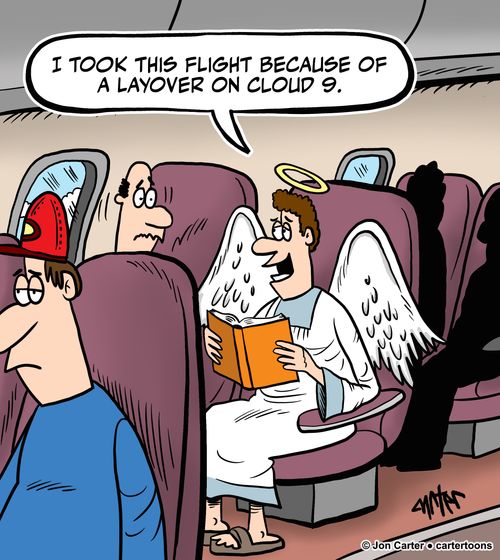 "I took this flight because of a layover on cloud 9."