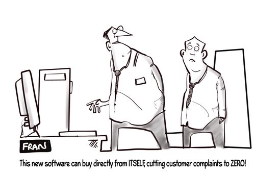 "This new software can buy directly from ITSELF, cutting customer complaints to ZERO!"