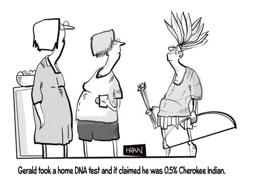 "Gerald took a home DNA test and it claimed he was 0.5% Cherokee Indian."