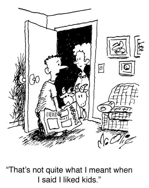 "That's not quite what I meant when I said I liked kids."