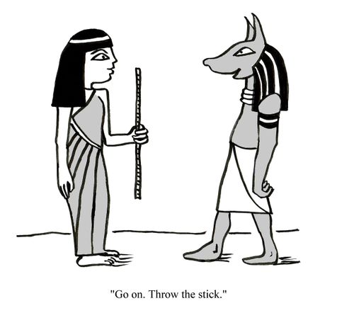 "Go on. Throw the stick."